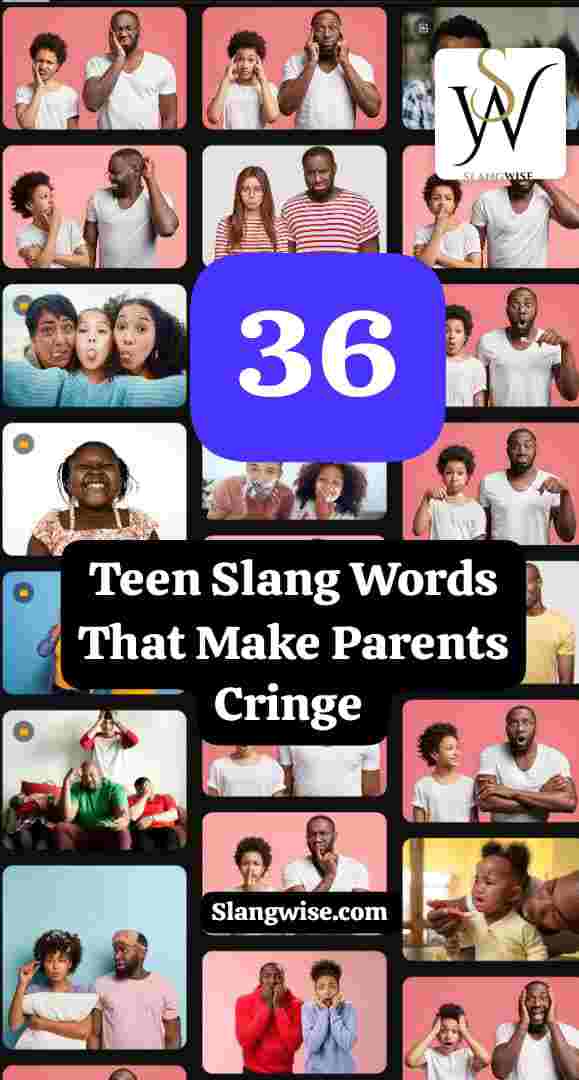 36 Teen Slangs Words That Make Parents Cringe
