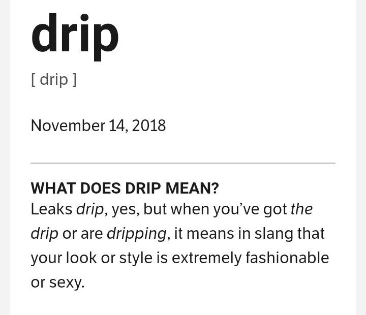 Drip Meaning in slang 