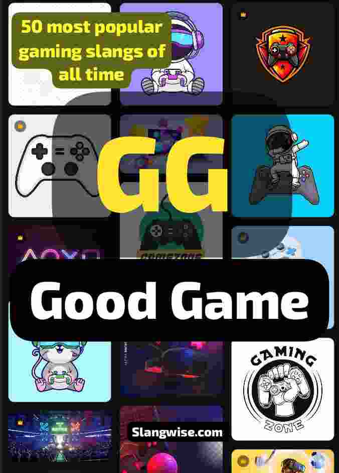 Good Game - Gaming slang GG (Good game) - Popular Gaming Slang