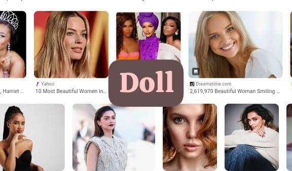 Doll Doll - slang for beautiful women