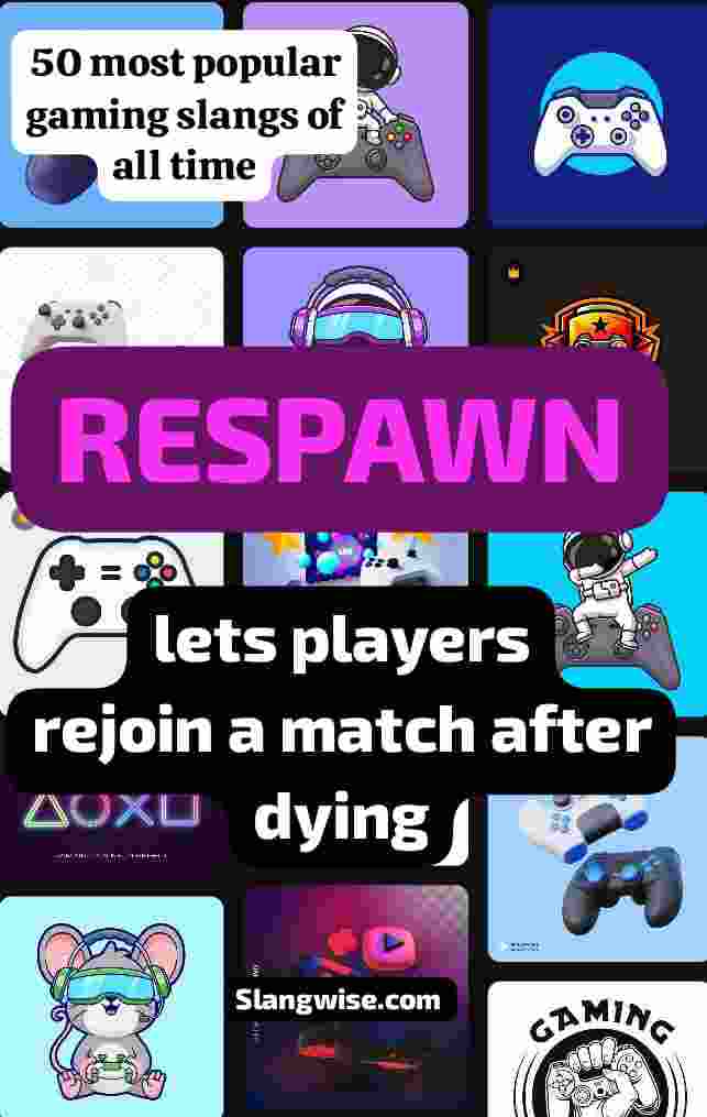 Respawn meaning in gaming slang