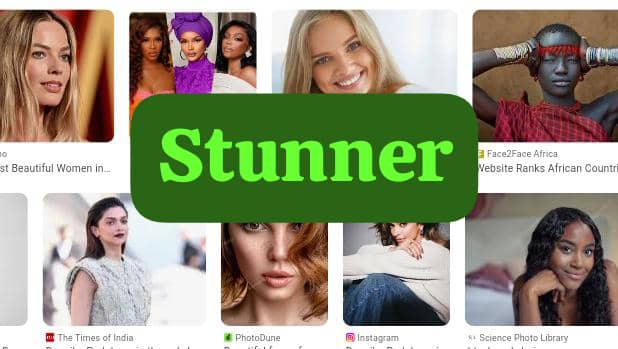 stunner stunner - slang for beautiful women