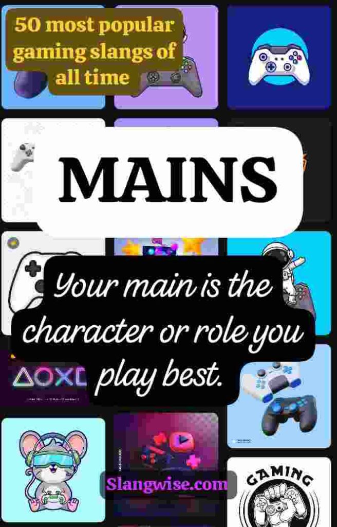 Mains meaning in gaming slang