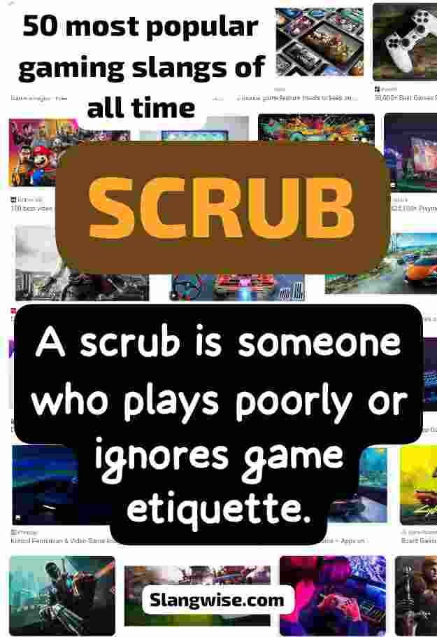 Scrub meaning in gaming slang Scrub meaning in slang image