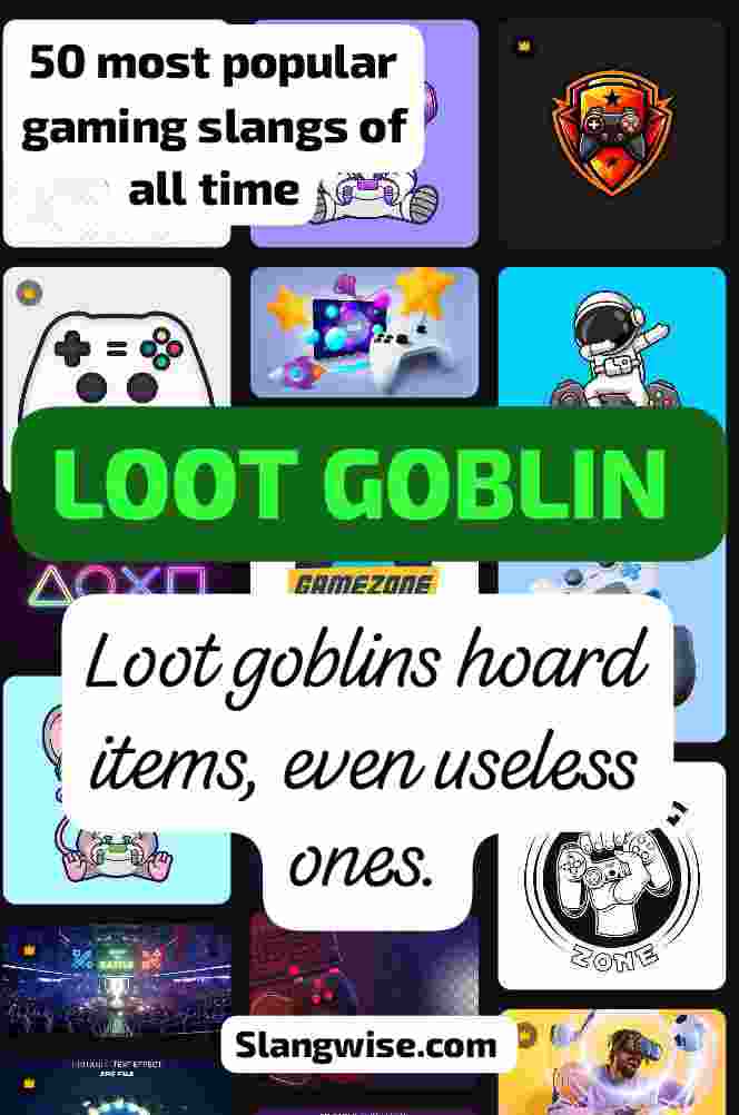 Loot Goblin meaning in gaming slang