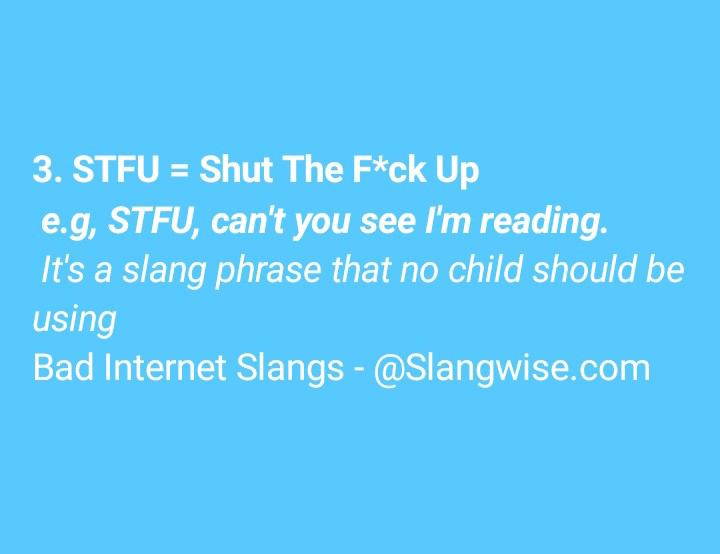 STFU - bad slang phrase parents should forbid their kids from saying