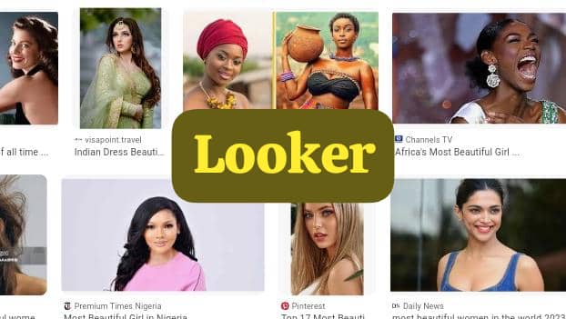 looker looker - slang for beautiful women