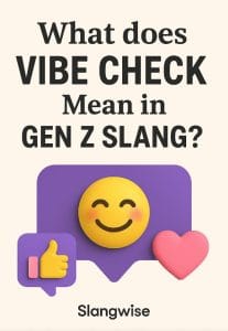 What Does Vibe Check Mean? Discover the Secret Behind Gen Z’s Favorite
