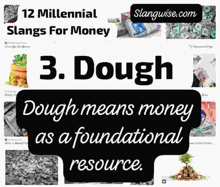 Dough - Millennial Slangs For Money Dough - Millennial Slangs For Money