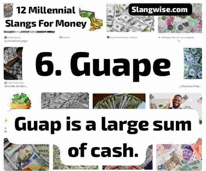 Millennial slangs for money - Guape Guape - Slangs For Money