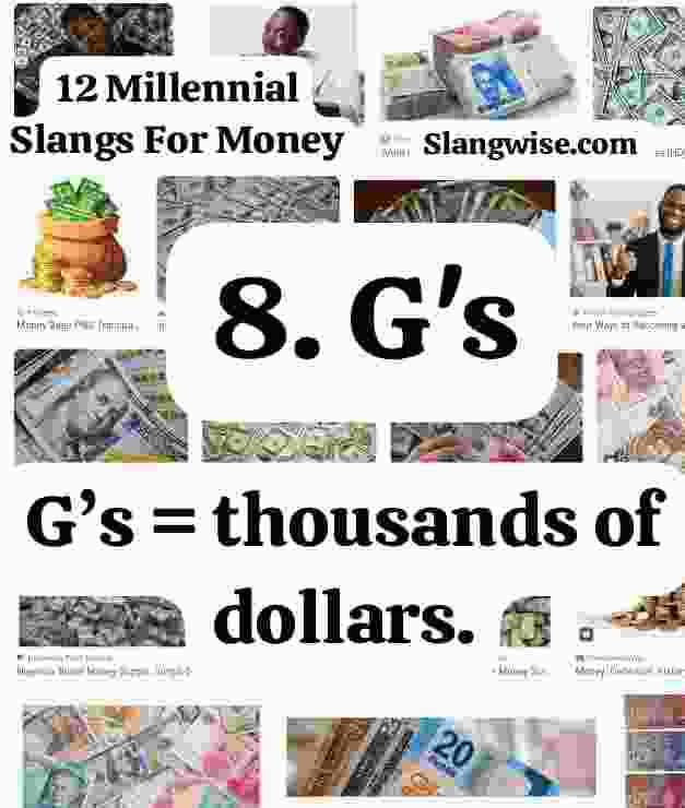 slangs for money G's - Millennial Slangs For Money