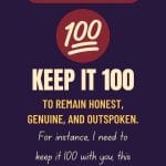 what keep it 100 mean in slang