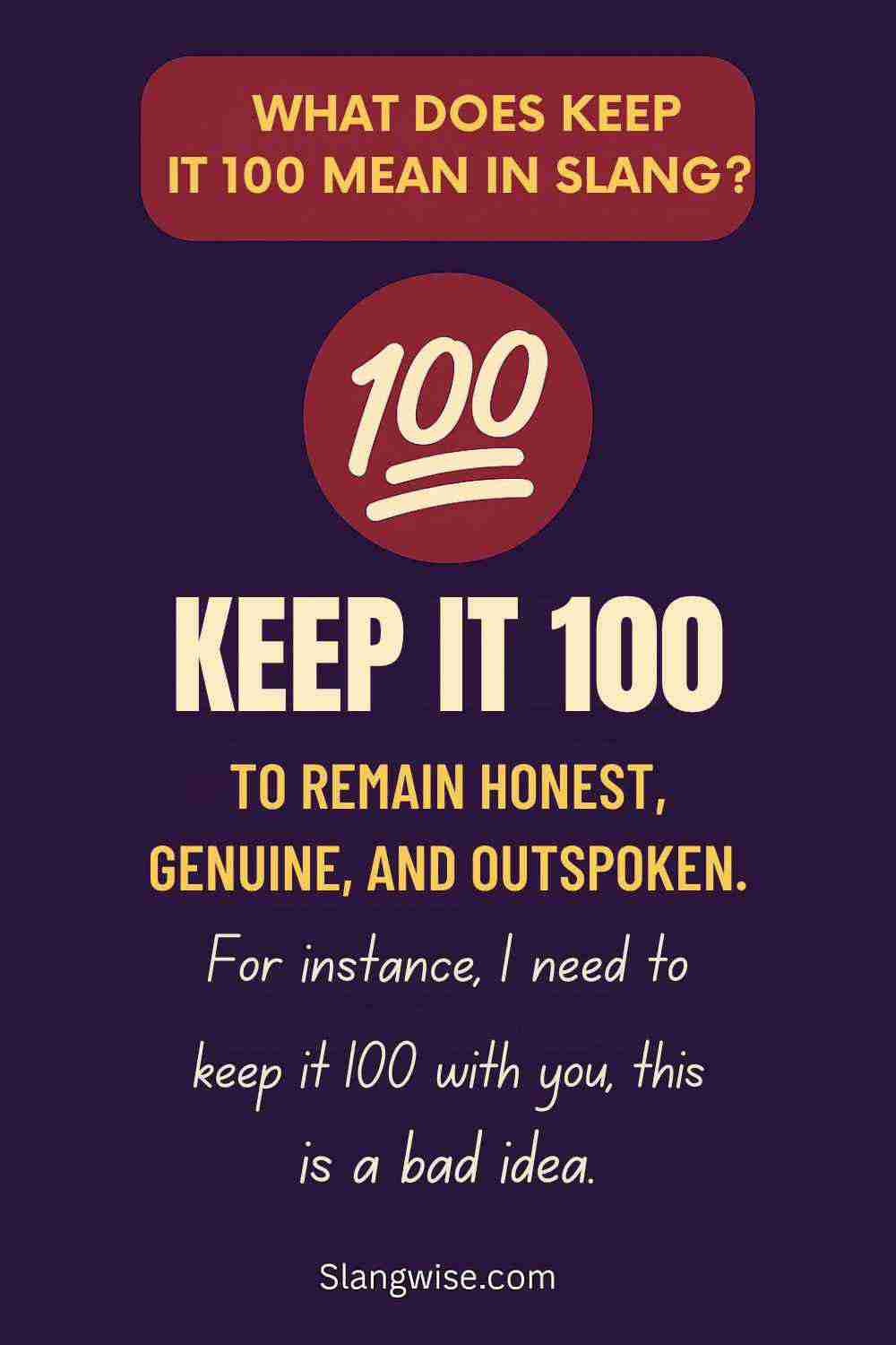 what keep it 100 mean in slang