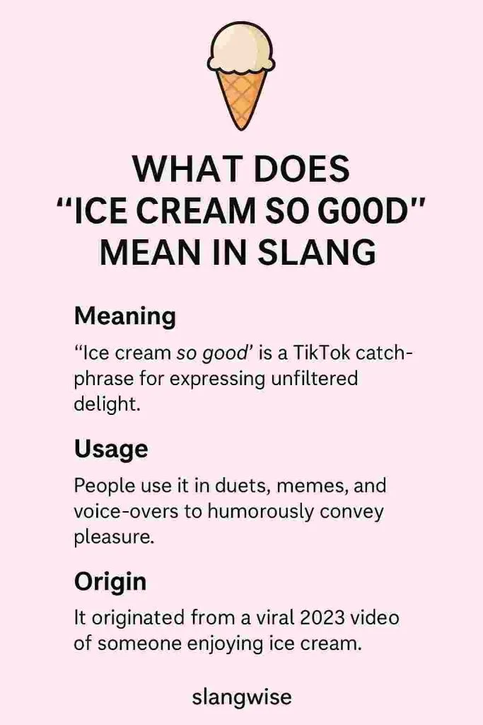 ice cream so good meaning in slang 