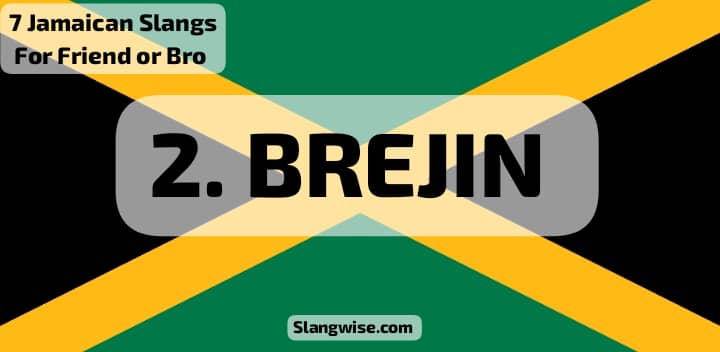7 Jamaican Slangs For Friend or Bro - Brejin 