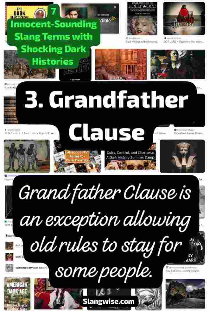 Grandfather clause - Innocent-Sounding Grandfather Clause - Innocent-Sounding Slang Phrases With Shockingly Dark Histories