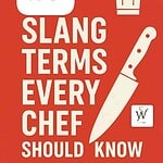 25 Slang Terms Every Chef Should Know