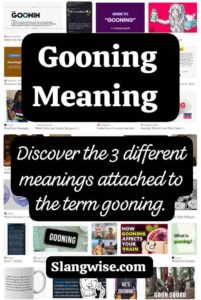 Gooning Meaning: Discover the 3 different meanings attached to the term