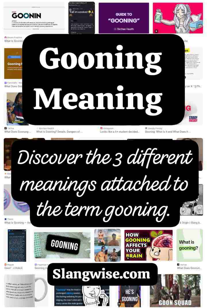 gooning Meaning