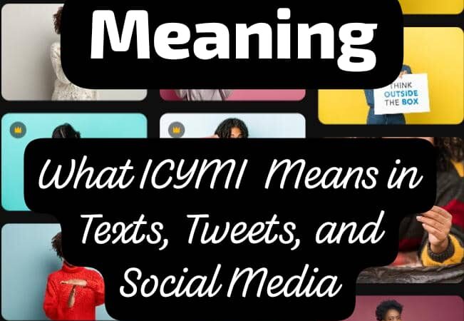 ICYMI Meaning