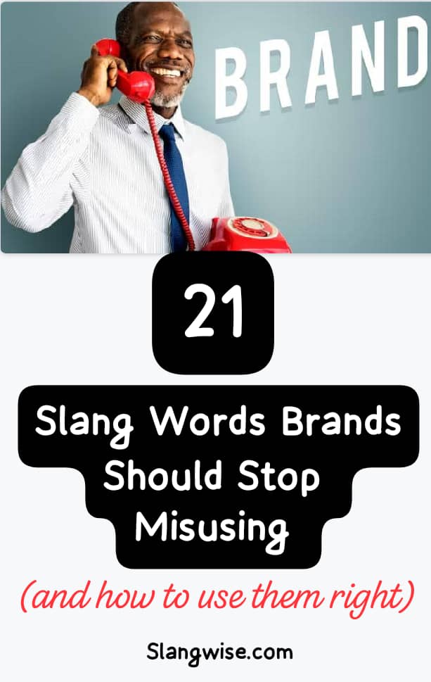 21 Slang Words Brands Should Stop Misusing (and how to use them right)