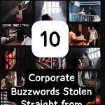corporate Buzzwords Stolen Straight from Prison Slang