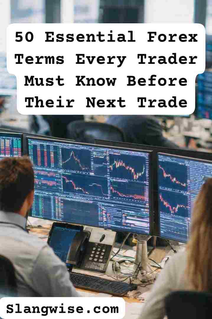 55 Essential Forex Terms Every Trader Must Know Before Their Next Trade