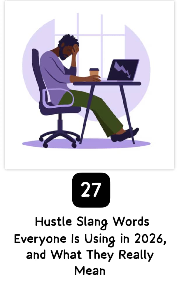 27 Hustle Slang Words Everyone Is Using in 2026, and What They Really Mean
