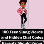 100 Teen Slang Words and Hidden Chat Codes Parents Should Know in 2026