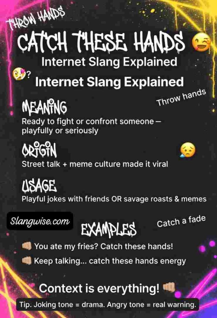 What does catch this hands mean 