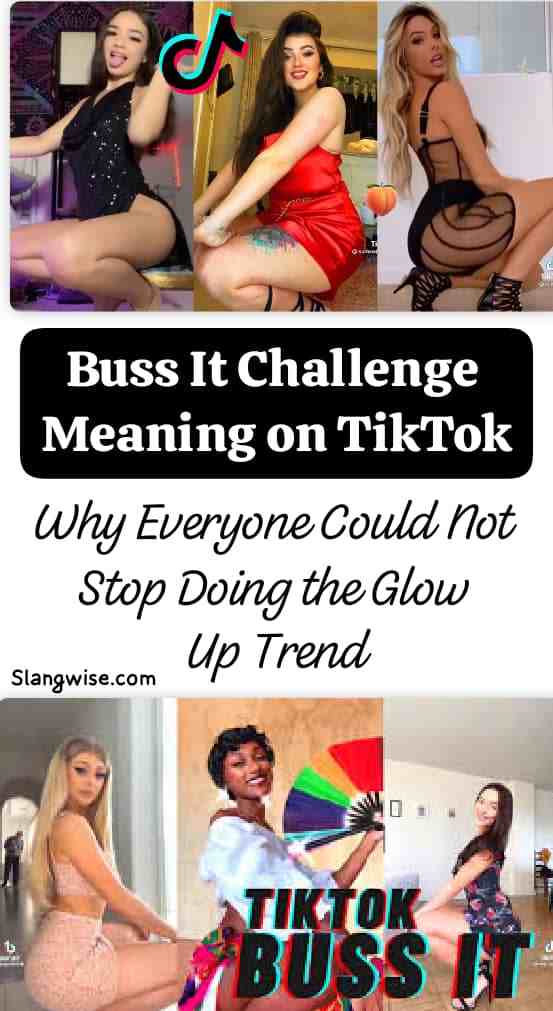 Buss It Challenge Meaning on TikTok: Why Everyone Could Not Stop Doing the Glow Up Trend