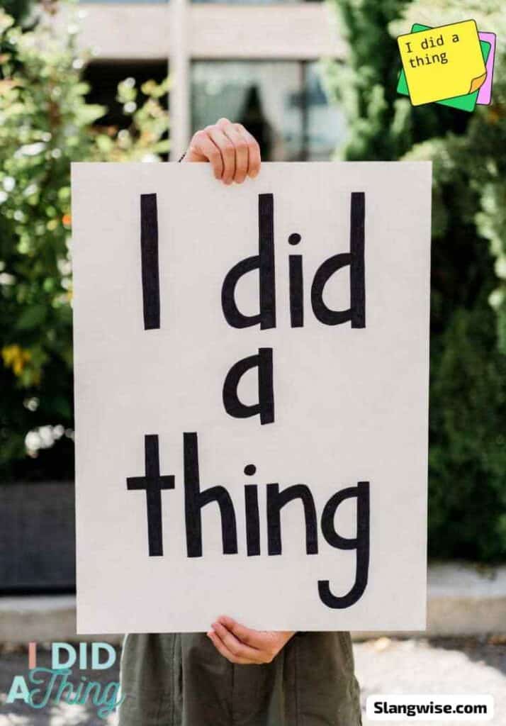 I Did a Thing Meaning in Slang: Why This Funny Little Phrase Says So Much