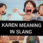 Karen Meaning in Slang
