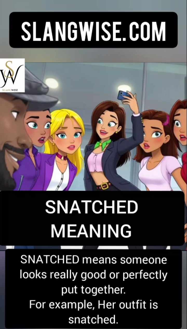 Snatched Meaning in Slang