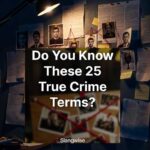 25 True Crime Slang Terms That Sound Ordinary Until You Know What They Really Mean