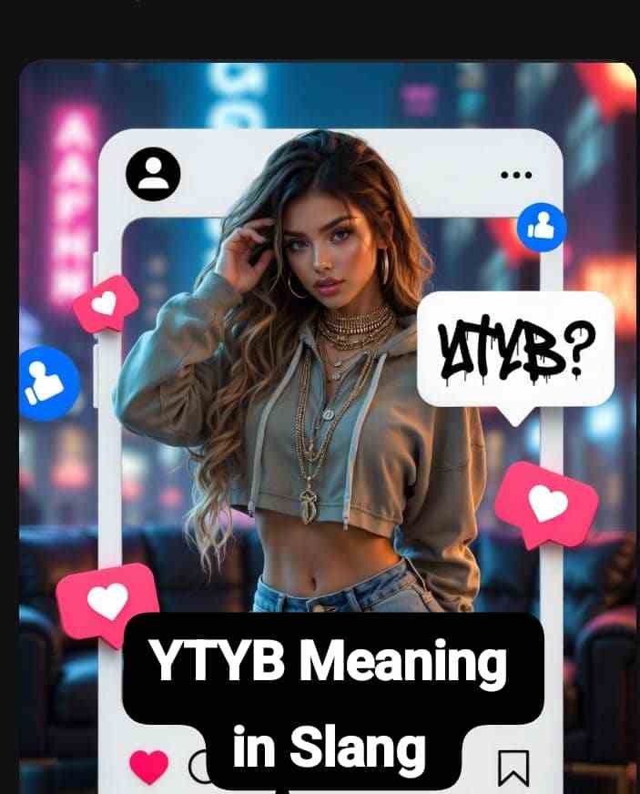 YTYB Meaning in Slang: Why Everyone Is Saying It and What It Really Means