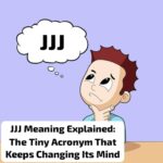 JJJ Meaning Explained: The Tiny Acronym That Keeps Changing Its Mind