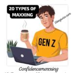 From Sleepmaxxing to Looksmaxxing: 20 Types of Maxxing People Use Online