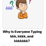 Why Is Everyone Typing kkk, kkkk, and kkkkkkk? The Weird Slang That Turns Out to Mean Laughing