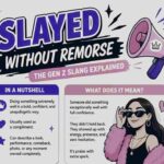 Slayed without remorse meaning