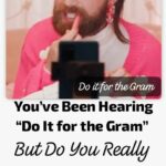 Do it for the gram meaning