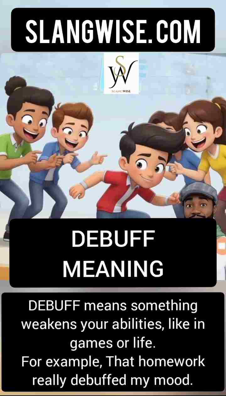 Debuff Meaning in slang