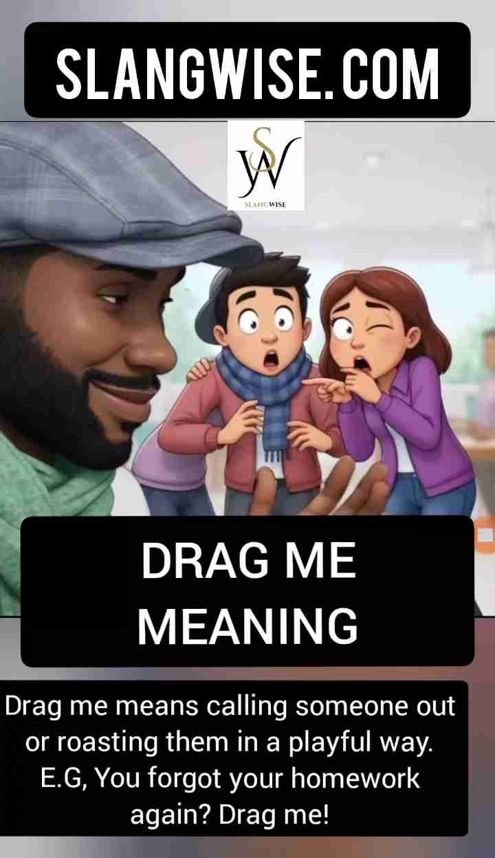 Drag me meaning