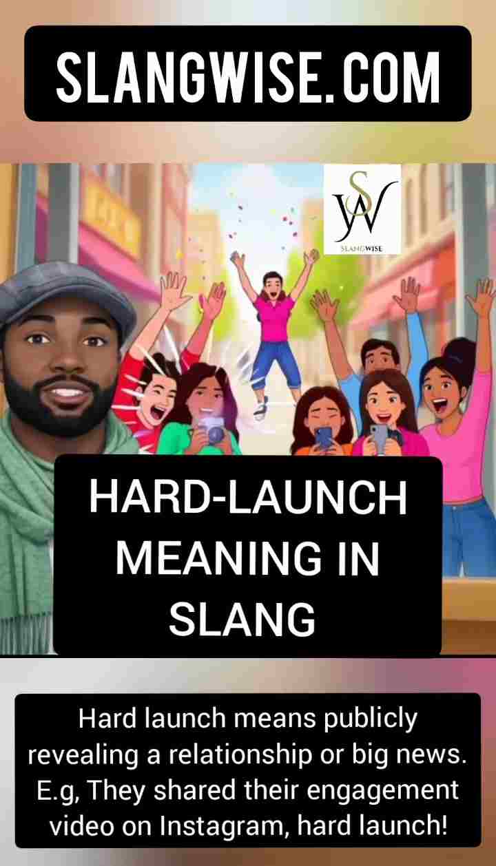 Hard launch meaning in slang