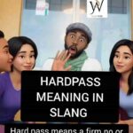 Hard pass meaning in slang