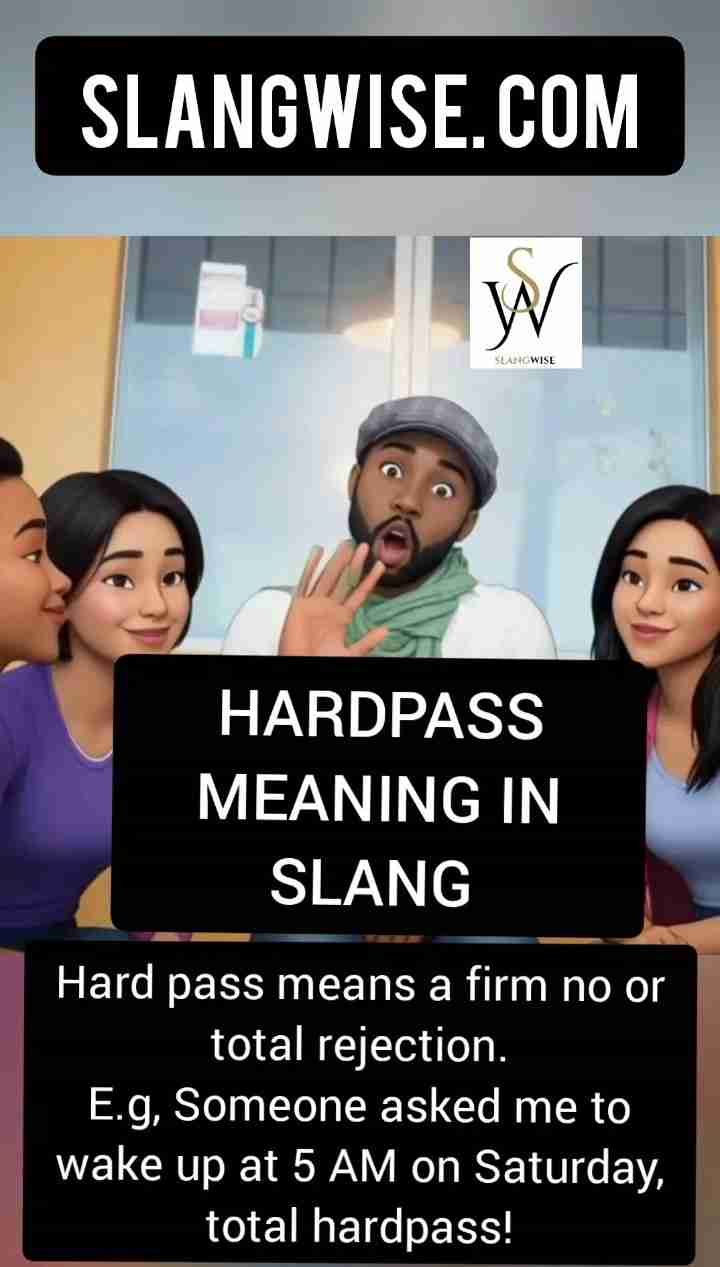 Hard pass meaning in slang