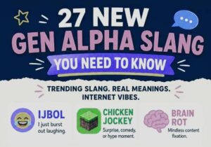 27 New Gen Alpha Slangs and Catchphrases That Blew Up in the Last 4 Months