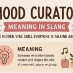 Mood Curator Meaning in Slang: The Hidden Vibe Skill Everyone Is Talking About