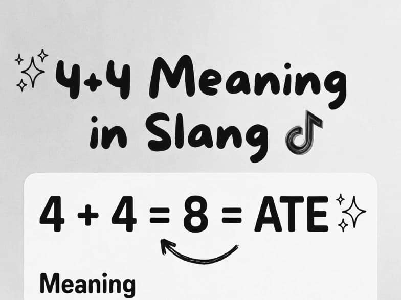 4 Plus 4 Meaning in Slang: Why This Tiny Math Joke Is Secretly a Huge Compliment
