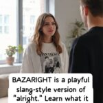 Bazaright Meaning